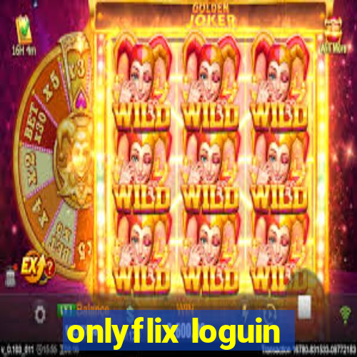 onlyflix loguin